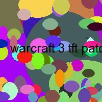 warcraft 3 tft patch